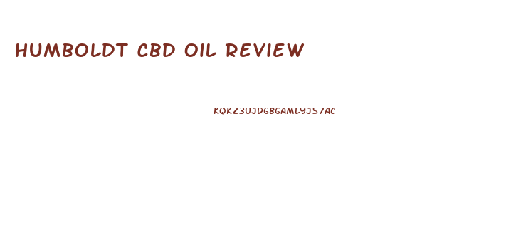 Humboldt Cbd Oil Review