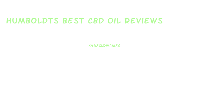 Humboldts Best Cbd Oil Reviews