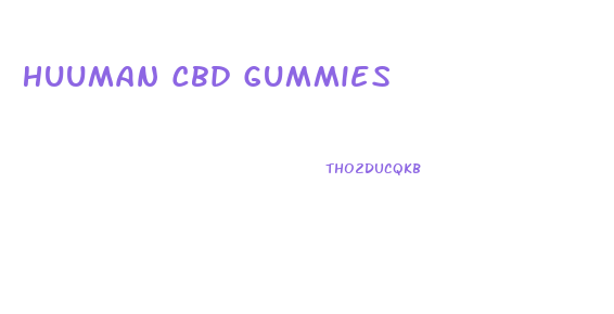 Huuman Cbd Gummies