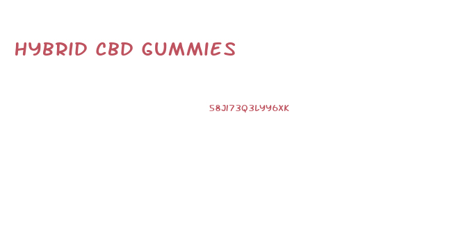 Hybrid Cbd Gummies