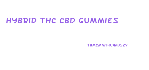 Hybrid Thc Cbd Gummies