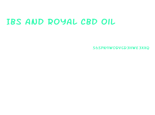 Ibs And Royal Cbd Oil