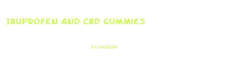 Ibuprofen And Cbd Gummies
