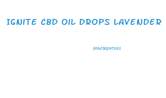 Ignite Cbd Oil Drops Lavender