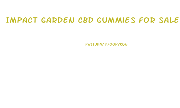 Impact Garden Cbd Gummies For Sale