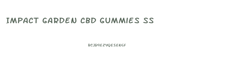 Impact Garden Cbd Gummies Ss