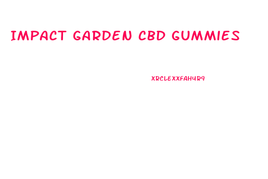 Impact Garden Cbd Gummies