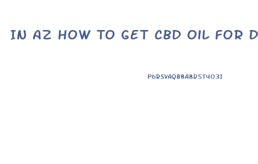In Az How To Get Cbd Oil For Dogs