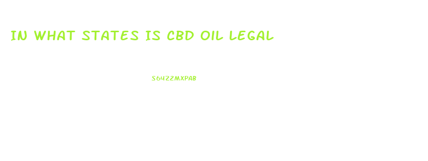 In What States Is Cbd Oil Legal