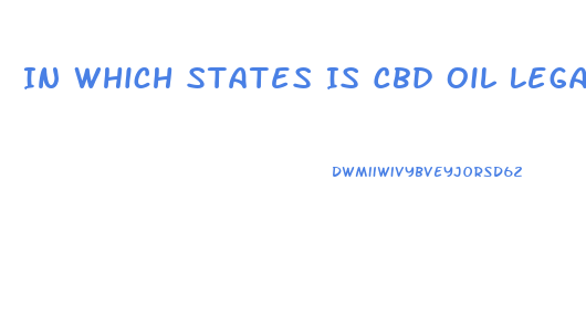 In Which States Is Cbd Oil Legal