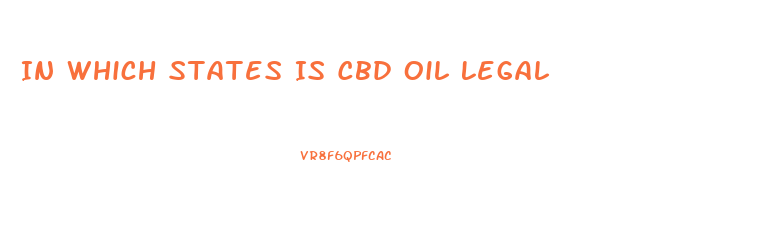 In Which States Is Cbd Oil Legal