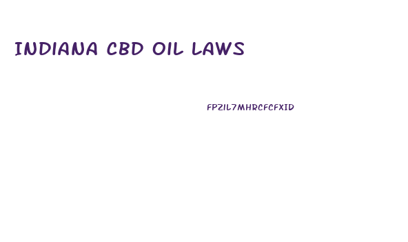 Indiana Cbd Oil Laws