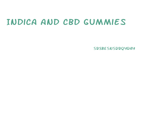 Indica And Cbd Gummies