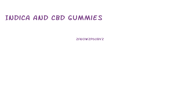 Indica And Cbd Gummies