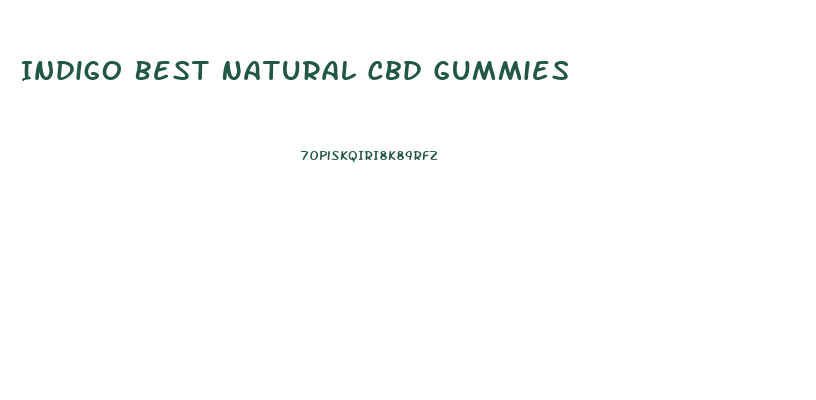 Indigo Best Natural Cbd Gummies