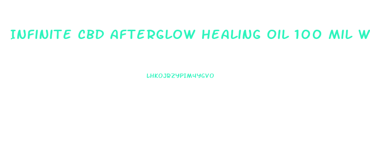 Infinite Cbd Afterglow Healing Oil 100 Mil What Happens If You Put Drops Under Tongue