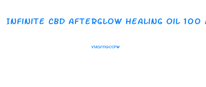 Infinite Cbd Afterglow Healing Oil 100 Mil What Happens If You Put Drops Under Tongue