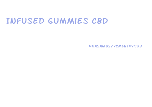 Infused Gummies Cbd