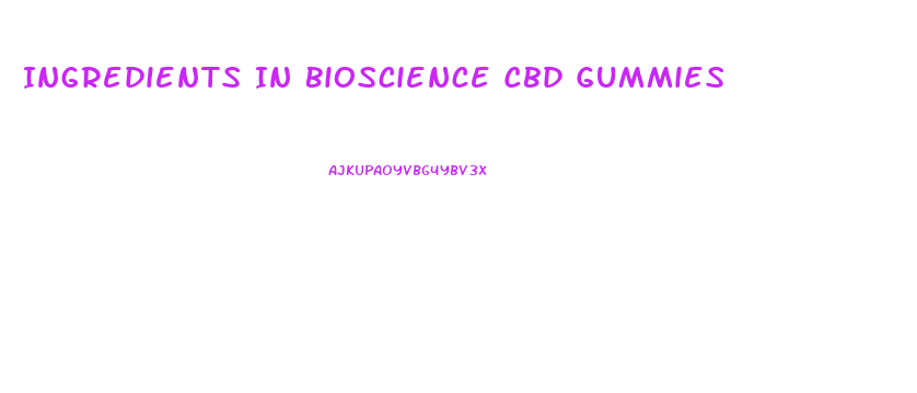 Ingredients In Bioscience Cbd Gummies