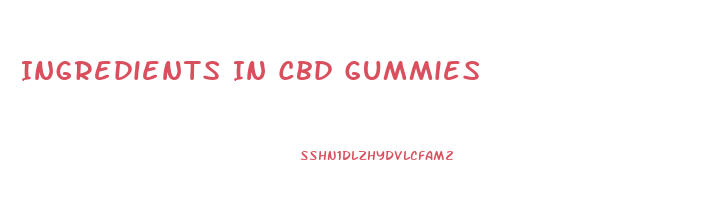 Ingredients In Cbd Gummies