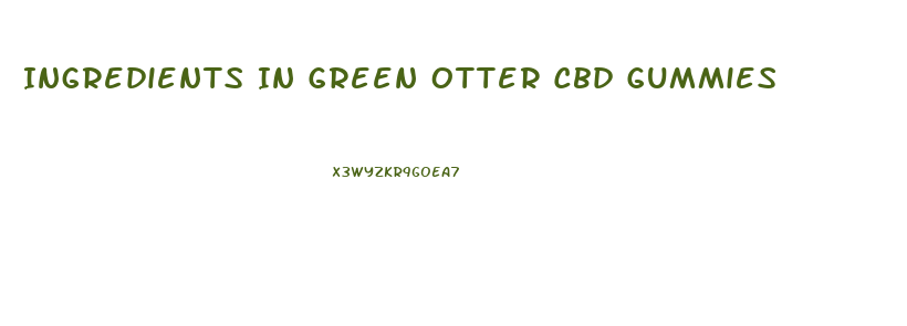 Ingredients In Green Otter Cbd Gummies