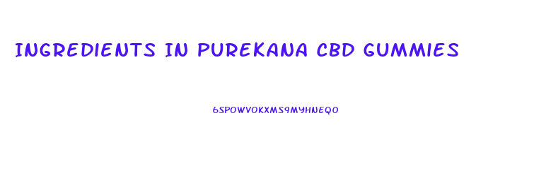 Ingredients In Purekana Cbd Gummies