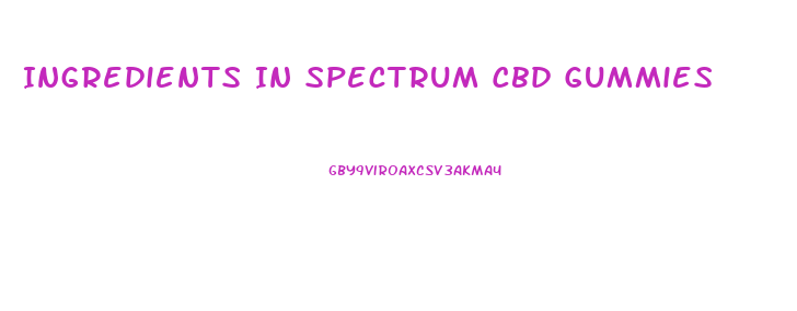 Ingredients In Spectrum Cbd Gummies