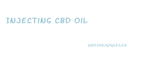 Injecting Cbd Oil