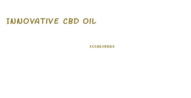 Innovative Cbd Oil