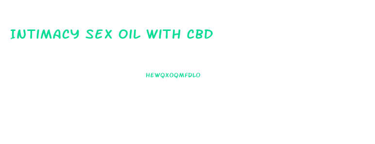 Intimacy Sex Oil With Cbd