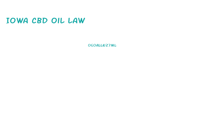 Iowa Cbd Oil Law