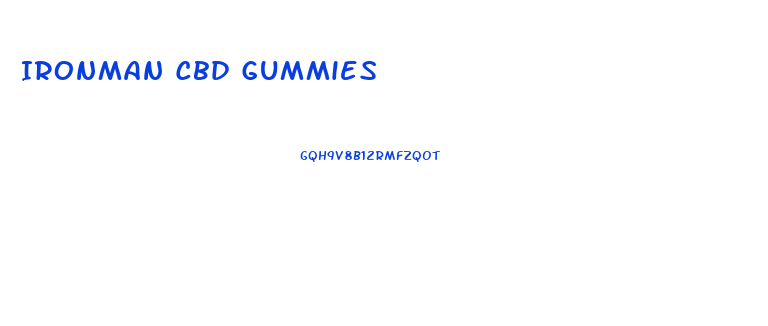 Ironman Cbd Gummies