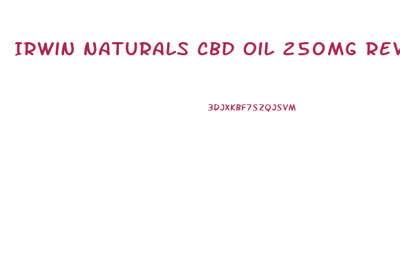 Irwin Naturals Cbd Oil 250mg Reviews