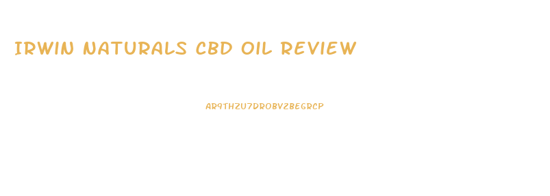Irwin Naturals Cbd Oil Review