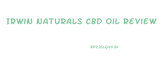 Irwin Naturals Cbd Oil Review