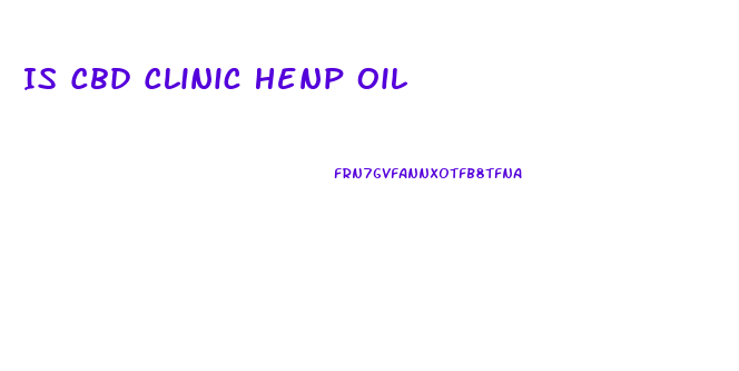 Is Cbd Clinic Henp Oil