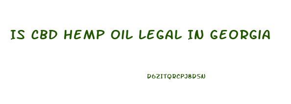 Is Cbd Hemp Oil Legal In Georgia