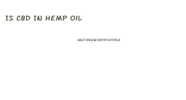 Is Cbd In Hemp Oil