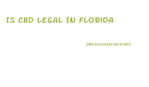 Is Cbd Legal In Florida