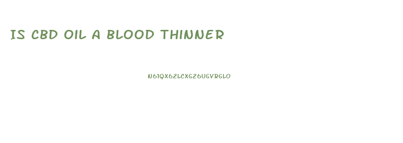 Is Cbd Oil A Blood Thinner