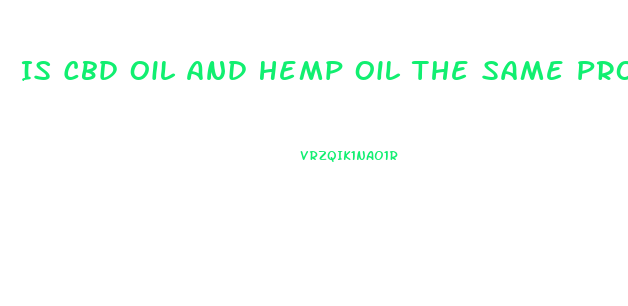 Is Cbd Oil And Hemp Oil The Same Product