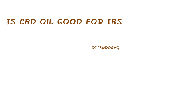 Is Cbd Oil Good For Ibs