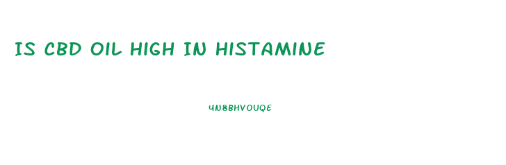 Is Cbd Oil High In Histamine