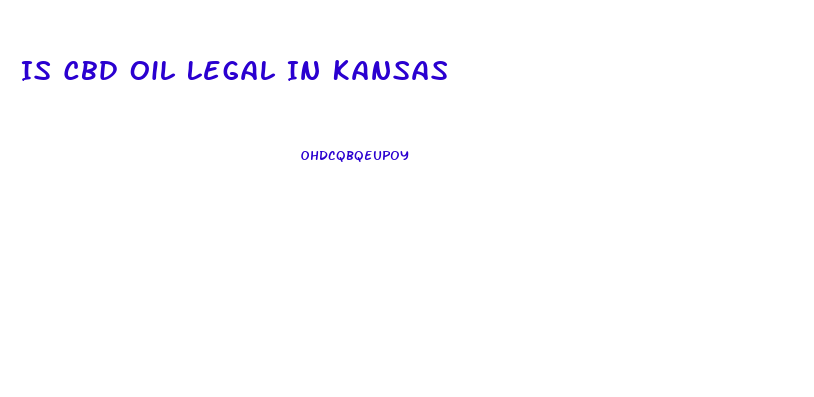 Is Cbd Oil Legal In Kansas