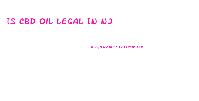 Is Cbd Oil Legal In Nj