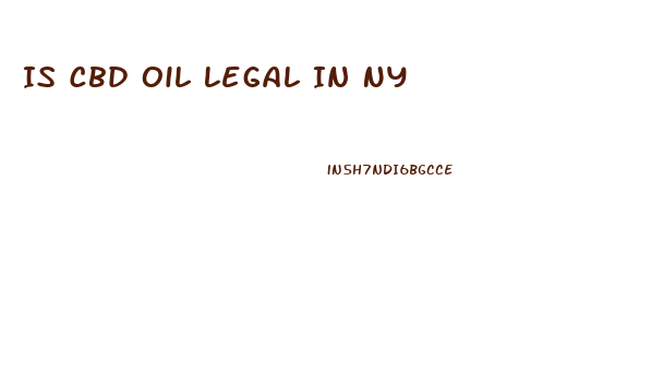 Is Cbd Oil Legal In Ny