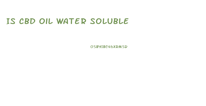 Is Cbd Oil Water Soluble