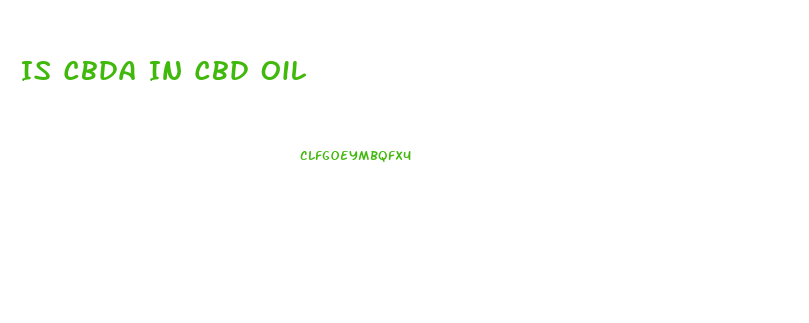 Is Cbda In Cbd Oil
