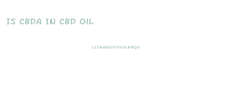 Is Cbda In Cbd Oil