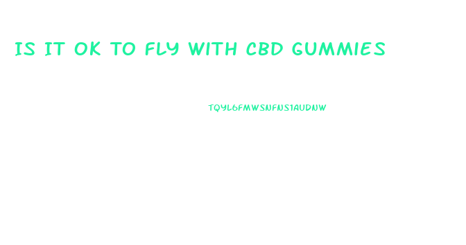 Is It Ok To Fly With Cbd Gummies